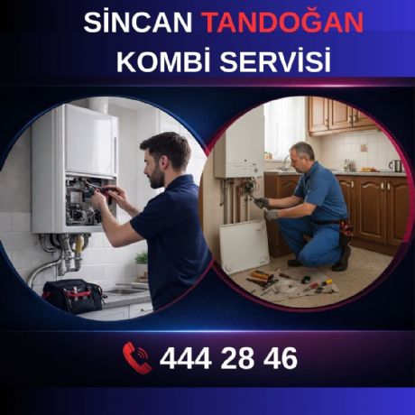 Sincan Tandoğan Kombi Servisi