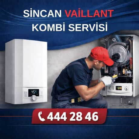 Sincan Vaillant Kombi Servisi